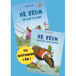 Hr. Brum er klar til kamp og Hr. Brum tager bad hver mandag