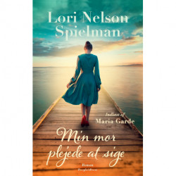 Min mor plejede at sige