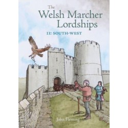 The Welsh Marcher Lordships: South-west (Pembrokeshire and Carmarthenshire)