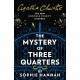 The Mystery of Three Quarters: The New Hercule Poirot Mystery