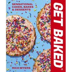 GET BAKED: Sensational Cakes, Bakes & Desserts