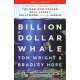 Billion Dollar Whale: the bestselling investigation into the financial fraud of the century