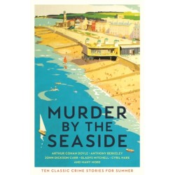 Murder by the Seaside: Classic Crime Stories for Summer