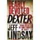 Dearly Devoted Dexter: The GRIPPING thriller that's inspired the Showtime series DEXTER: ORIGINAL SIN and DEXTER: RESURRECTION (Book Two)