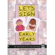 Let's Sign Early Years: BSL Building Blocks Child & Carer Guide