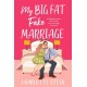 My Big Fat Fake Marriage