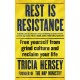 Rest Is Resistance: Free yourself from grind culture and reclaim your life