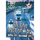 i-SPY On the Motorway: Spy it! Score it!