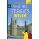 Short Stories in Welsh for Beginners: Read for pleasure at your level, expand your vocabulary and learn Welsh the fun way!