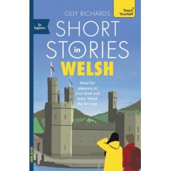Short Stories in Welsh for Beginners: Read for pleasure at your level, expand your vocabulary and learn Welsh the fun way!