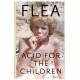 Acid For The Children - The autobiography of Flea, the Red Hot Chili Peppers legend