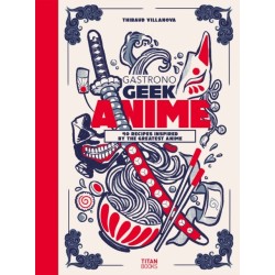 Gastronogeek Anime Cookbook