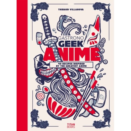 Gastronogeek Anime Cookbook