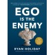Ego Is the Enemy