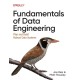 Fundamentals of Data Engineering: Plan and Build Robust Data Systems