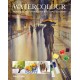 Watercolour: Techniques and Tutorials for the Complete Beginner