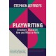 Playwriting: Structure, Character, How and What to Write