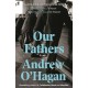 Our Fathers: From the author of the Sunday Times bestseller Caledonian Road