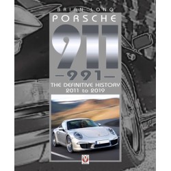 Porsche 911 (991): The Definitive History 2011 to 2019