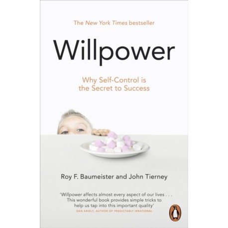Willpower: Rediscovering Our Greatest Strength