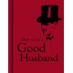 How to Be a Good Husband