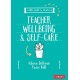 A Little Guide for Teachers: Teacher Wellbeing and Self-care