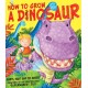 How to Grow a Dinosaur