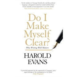 Do I Make Myself Clear?: Why Writing Well Matters