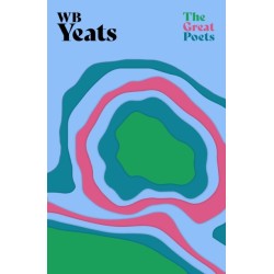 W. B. Yeats: An inspiring collection from one of Ireland’s greatest literary figures