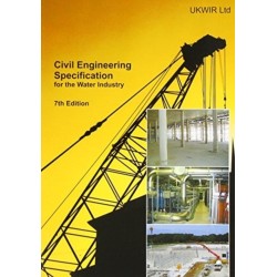 Civil Engineering Specification for the Water Industry (CESWI): CESWI 7