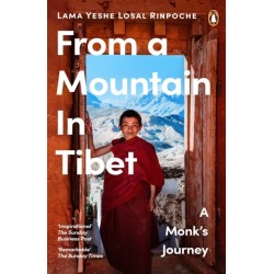 From a Mountain In Tibet: A Monk’s Journey
