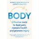 Body: Effective Tools to Heal Pain, Restore Health and Prevent Injury