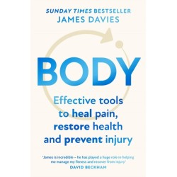 Body: Effective Tools to Heal Pain, Restore Health and Prevent Injury