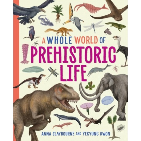 A Whole World of...: Prehistoric Life