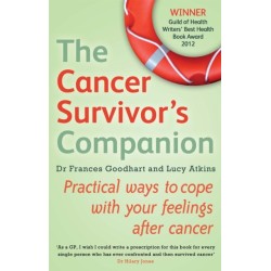The Cancer Survivor's Companion: Practical ways to cope with your feelings after cancer