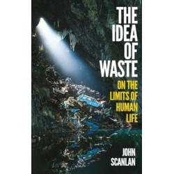 The Idea of Waste: On the Limits of Human Life