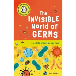 Very Short Introductions for Curious Young Minds: The Invisible World of Germs