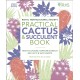 RHS Practical Cactus and Succulent Book: How to Choose, Nurture, and Display more than 200 Cacti and Succulents