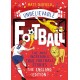 The Most Incredible True Football Stories - The England Edition: Unbelievable Football