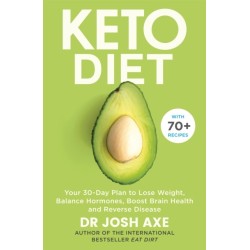 Keto Diet: Your 30-Day Plan to Lose Weight, Balance Hormones, Boost Brain Health, and Reverse Disease