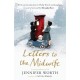 Letters to the Midwife: Correspondence with Jennifer Worth, the Author of Call the Midwife