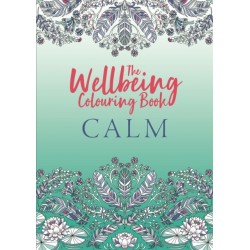 The Wellbeing Colouring Book: Calm