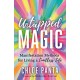 Untapped Magic: Manifestation Methods for Living a Limitless Life
