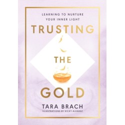 Trusting the Gold: Learning to nurture your inner light