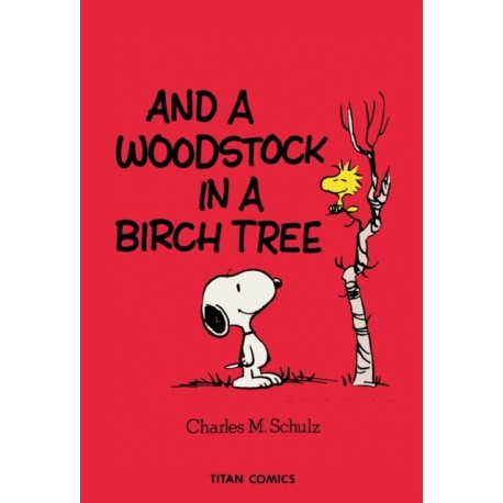 Peanuts: And A Woodstock In A Birch Tree