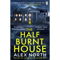 The Half Burnt House: The spine-tingling new thriller from the bestselling author of The Whisper Man