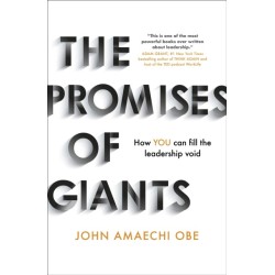 The Promises of Giants: How YOU can fill the leadership void --THE SUNDAY TIMES BESTSELLER--