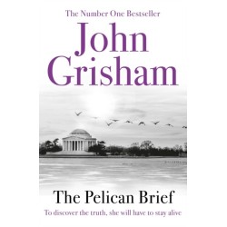 The Pelican Brief: A gripping crime thriller from the Sunday Times bestselling author of mystery and suspense