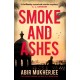 Smoke and Ashes: ‘A brilliantly conceived murder mystery’ C.J. Sansom