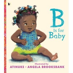 B Is for Baby: An award-winning first book of B words, a heartfelt gift for new parents and babies